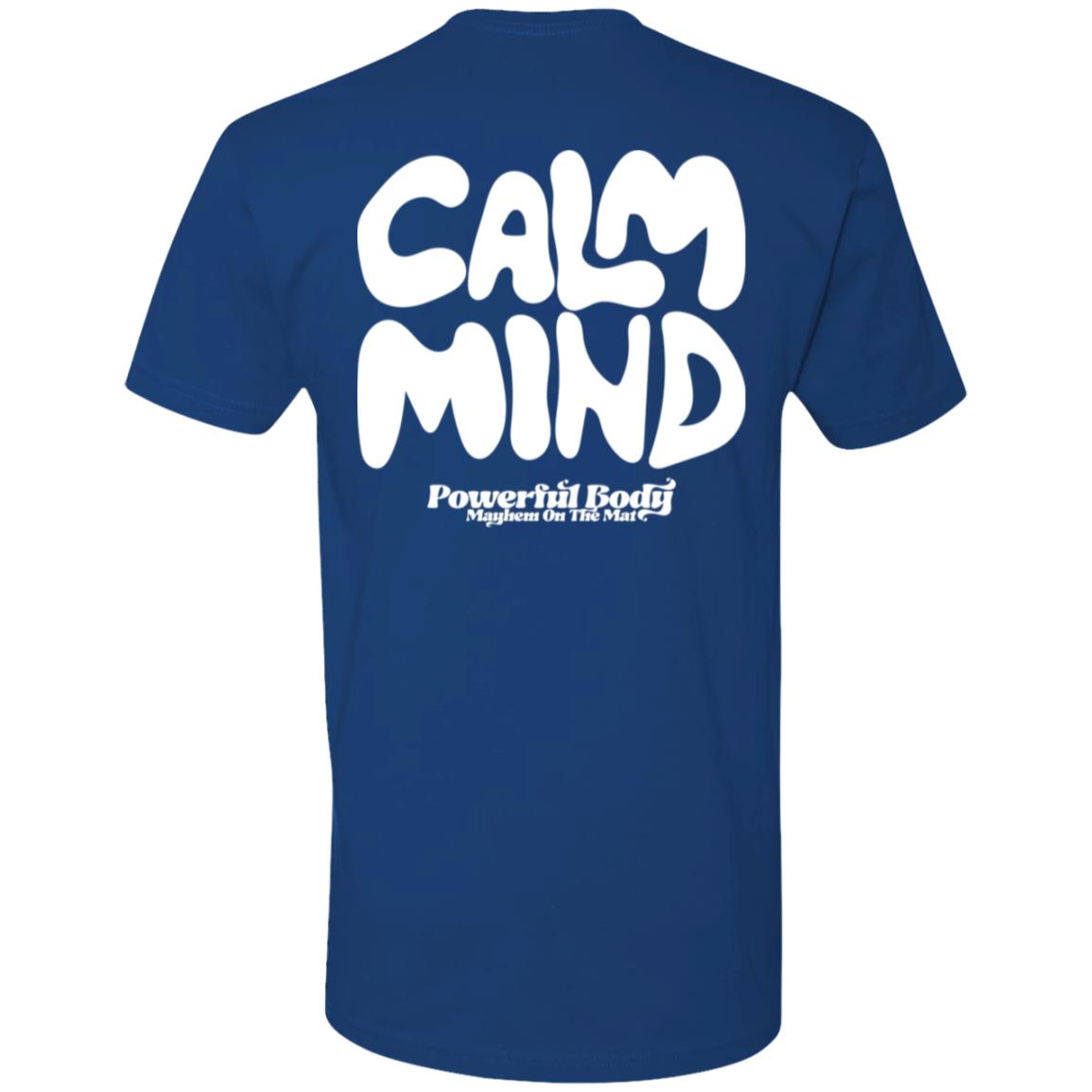 Rear view of the "Calm Mind, Powerful Body - Royal Blue" T-shirt showcasing bold white text reading "Calm Mind" on the upper back with smaller text below stating "Powerful Body, Mayhem on the Mat".