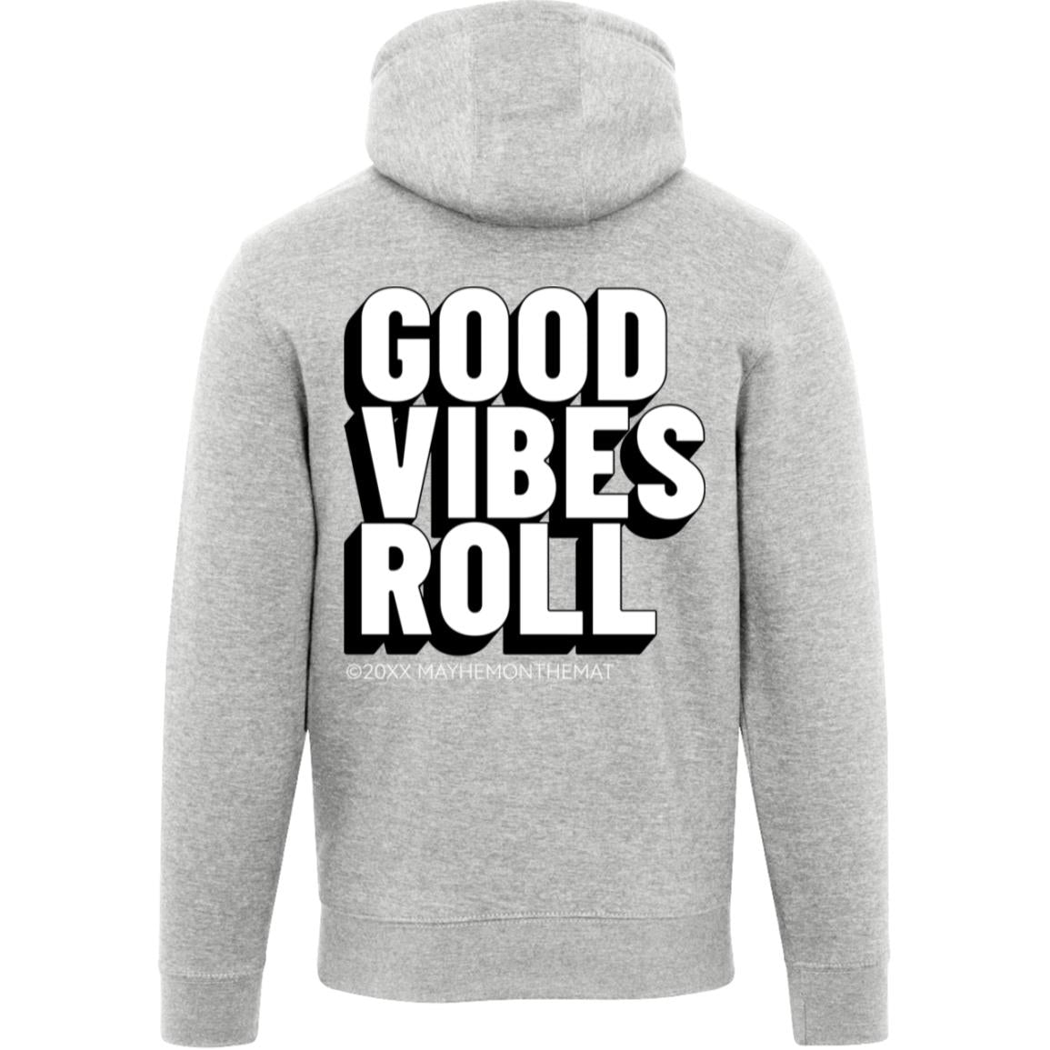 Back view of the Good Vibes Roll - Heather Grey hoodie, featuring "GOOD VIBES ROLL" in large white letters, ideal for spreading positivity among your Jiu Jitsu teammates.