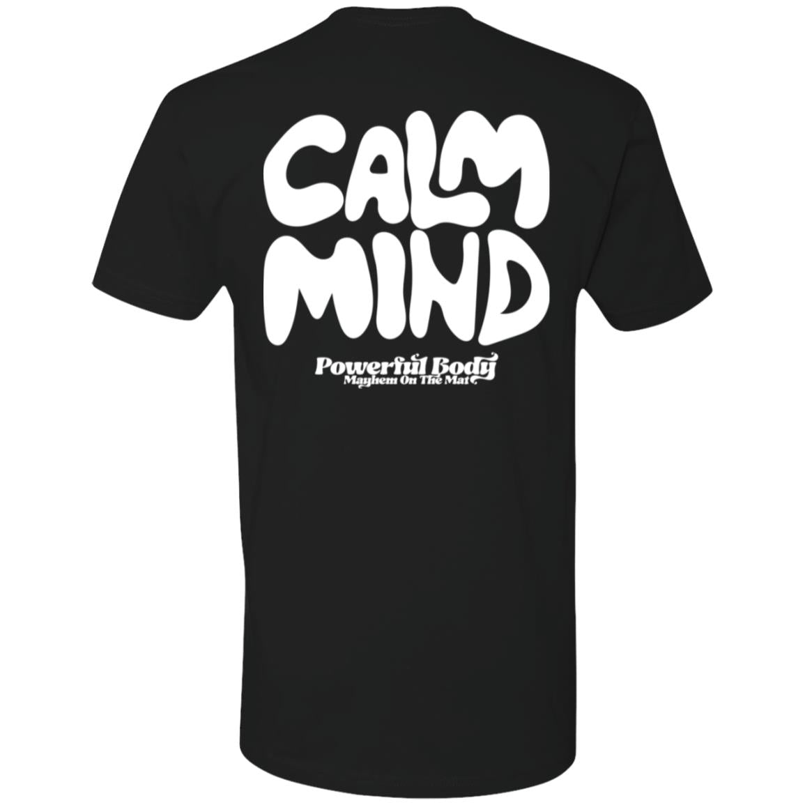 The "Calm Mind, Powerful Body - Black" T-shirt features large white "Calm Mind" letters on the back and the phrase "Powerful Body" with accompanying smaller text below.