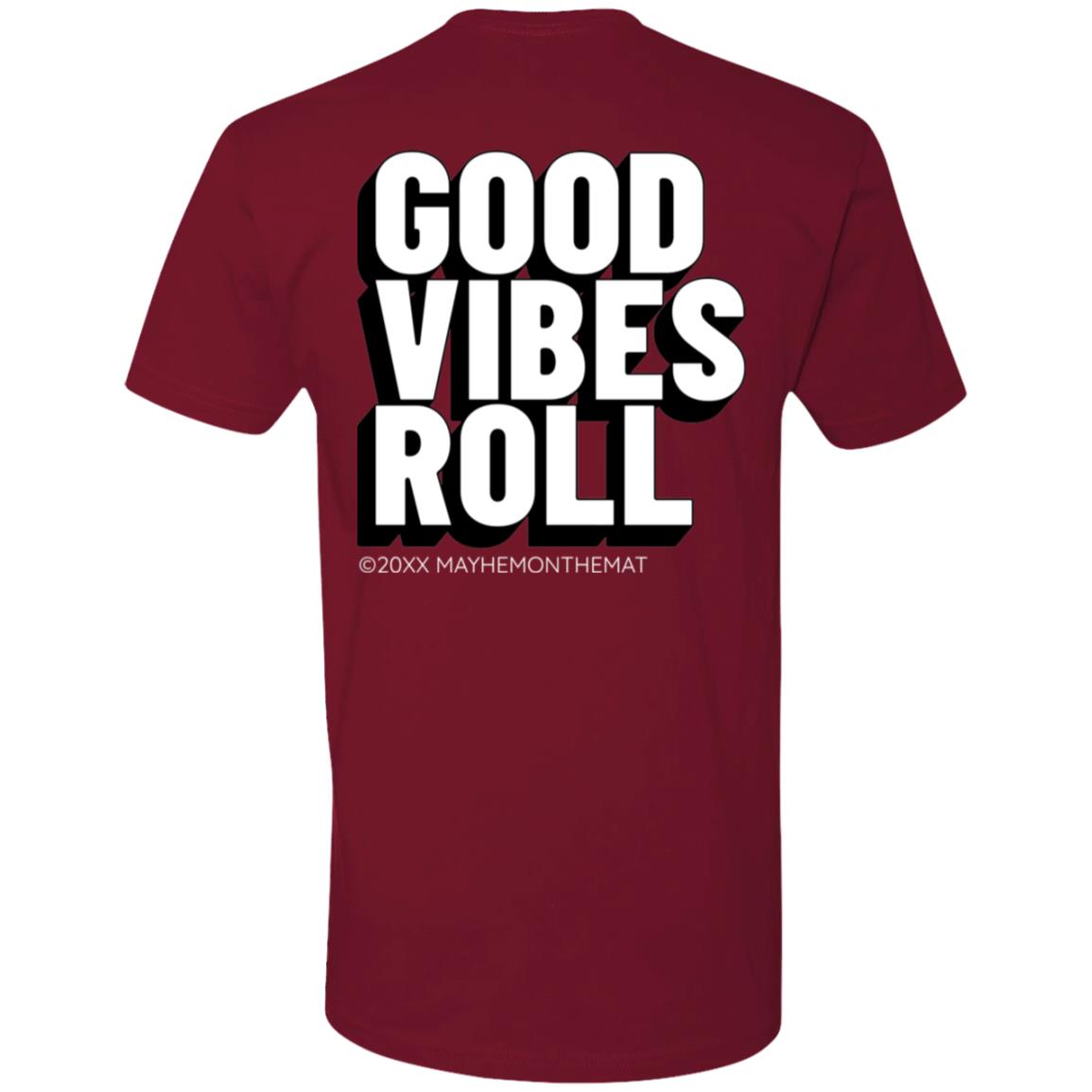 Back view of the Good Vibes Roll t-shirt in Cardinal Red with the slogan "GOOD VIBES ROLL" printed in large white letters. Below the text is "@20XX MAYHEMONTHEMAT" in smaller white letters, making this product perfect for those who want to spread positivity.