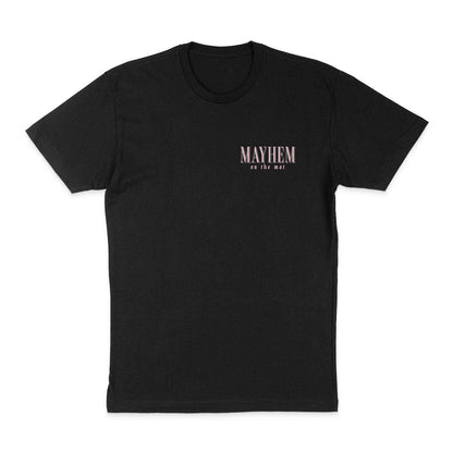 A black T-shirt with the text "MAYHEM on the mat" printed in small, stylized font on the upper left chest. Fear not, for The Beast Is Only Imagined - Black channels an imagined beast's energy.